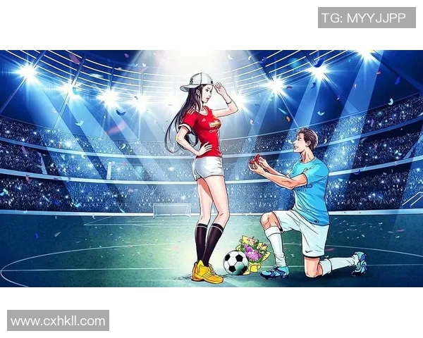 足球明星与太太的爱情旅程从青涩校园到辉煌赛场的动人故事 足球明星与太太的爱情旅程从青涩校园到辉煌赛场的动人故事